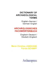 Słownik terminów archeologicznych: angielsko-niemiecki/niemiecko-angielski - Dictionary of Archaeological Terms: English-German/ German-English