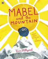 Mabel i góra - opowieść o wierze w siebie - Mabel and the Mountain - a story about believing in yourself