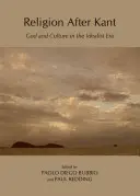 Religia po Kancie: Bóg i kultura w epoce idealizmu - Religion After Kant: God and Culture in the Idealist Era