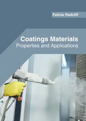 Materiały powłokowe: Właściwości i zastosowania - Coatings Materials: Properties and Applications