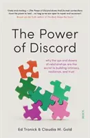 Potęga niezgody - dlaczego wzloty i upadki w związkach są sekretem budowania intymności, odporności i zaufania - Power of Discord - why the ups and downs of relationships are the secret to building intimacy, resilience, and trust
