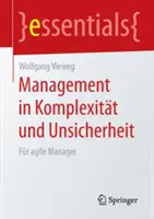 Management in Komplexitt Und Unsicherheit: Dla zwinnego menedżera - Management in Komplexitt Und Unsicherheit: Fr Agile Manager