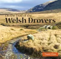 Compact Wales: Na szlaku walijskich włóczęgów - Compact Wales: On the Trail of the Welsh Drovers