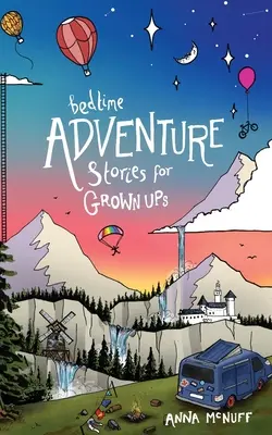 Opowieści przygodowe dla dorosłych na dobranoc - Bedtime Adventure Stories for Grown Ups