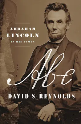 Abe: Abraham Lincoln w swoich czasach - Abe: Abraham Lincoln in His Times