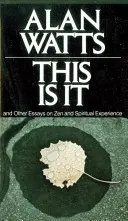 To jest to: I inne eseje na temat zen i doświadczenia duchowego - This Is It: And Other Essays on Zen and Spiritual Experience