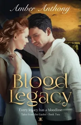 Blood Legacy, Tales from the Gaoler, Book Two: Każda linia krwi ma swoje dziedzictwo - Blood Legacy, Tales from the Gaoler, Book Two: Every Bloodline has a Legacy