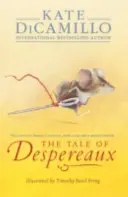 Opowieść o Despereaux - historia myszy, księżniczki, zupy i szpulki nici - Tale of Despereaux - Being the Story of a Mouse, a Princess, Some Soup, and a Spool of Thread