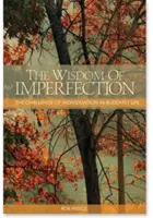 Mądrość niedoskonałości: Wyzwanie indywidualności w życiu buddyjskim - The Wisdom of Imperfection: The Challenge of Individuation in Buddhist Life