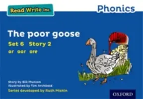 Read Write Inc. Fonika: Blue Set 6 Storybook 2 The Poor Goose - Read Write Inc. Phonics: Blue Set 6 Storybook 2 The Poor Goose