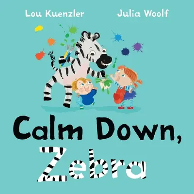 Uspokój się, Zebro - Calm Down, Zebra