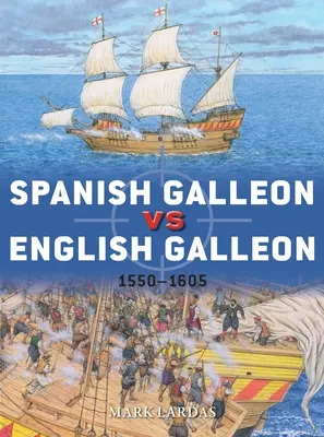 Hiszpański galeon kontra angielski galeon: 1550-1605 - Spanish Galleon Vs English Galleon: 1550-1605