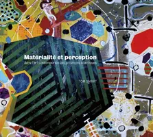 Matematyka? Et Perception Dans l'Art Contemporain Des Provinces Atlantiques (Materialność i percepcja we współczesnej sztuce atlantyckiej) - Mat?rialit? Et Perception Dans l'Art Contemporain Des Provinces Atlantiques