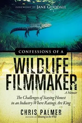 Wyznania filmowca zajmującego się dziką przyrodą: Wyzwania związane z zachowaniem uczciwości w branży, w której królują oceny - Confessions of a Wildlife Filmmaker: The Challenges of Staying Honest in an Industry Where Ratings Are King