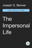 Życie bezosobowe: Klasyka samourzeczywistnienia - The Impersonal Life: The Classic of Self-Realization