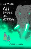 Wczoraj wszyscy byliśmy kimś innym - We Were All Someone Else Yesterday