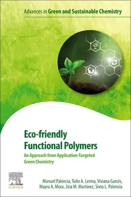 Ekologiczne polimery funkcjonalne: Podejście oparte na zielonej chemii ukierunkowanej na zastosowania - Eco-Friendly Functional Polymers: An Approach from Application-Targeted Green Chemistry