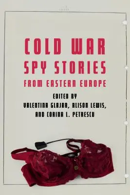 Zimnowojenne historie szpiegowskie z Europy Wschodniej - Cold War Spy Stories from Eastern Europe