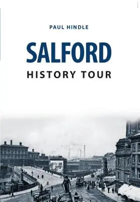 Wycieczka historyczna po Salford - Salford History Tour