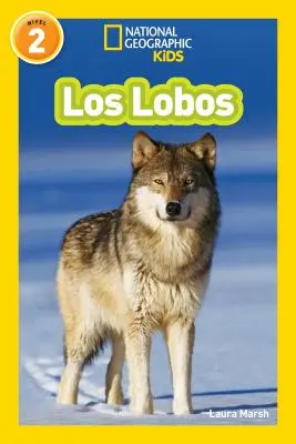 National Geographic Readers: Los Lobos (Wilki) - National Geographic Readers: Los Lobos (Wolves)