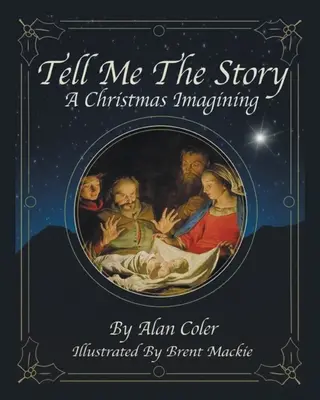 Opowiedz mi historię: Świąteczna wyobraźnia - Tell Me The Story: A Christmas Imagining