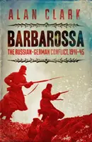 Barbarossa - Konflikt rosyjsko-niemiecki - Barbarossa - The Russian German Conflict