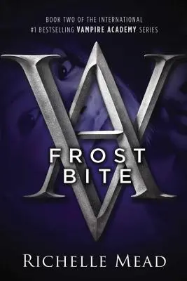 Frostbite: Powieść o Akademii Wampirów - Frostbite: A Vampire Academy Novel