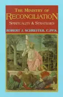 Ministerstwo pojednania: Duchowość i strategie - The Ministry of Reconciliation: Spirituality and Strategies