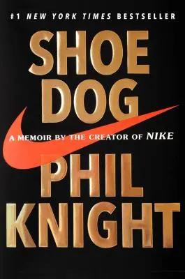 Shoe Dog: Pamiętnik twórcy Nike - Shoe Dog: A Memoir by the Creator of Nike