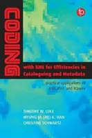 Kodowanie za pomocą XML w celu zwiększenia wydajności katalogowania i metadanych - Coding with XML for Efficiencies in Cataloguing and Metadata