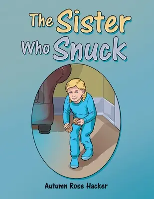 Siostra, która się zakradła - The Sister Who Snuck