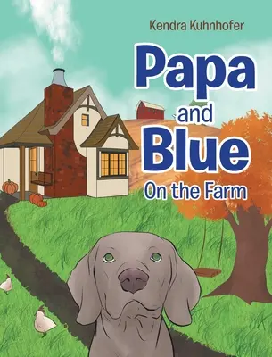 Papa and Blue: Na farmie - Papa and Blue: On the Farm