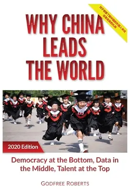 Dlaczego Chiny są światowym liderem: Talent na szczycie, dane na środku, demokracja na dole - Why China Leads the World: Talent at the Top, Data in the Middle, Democracy at the Bottom