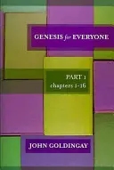 Księga Rodzaju dla każdego - część 1, rozdziały 1-16 (Goldingay, ks. dr John (autor)) - Genesis for Everyone - Part 1 Chapters 1-16 (Goldingay The Revd Dr John (Author))