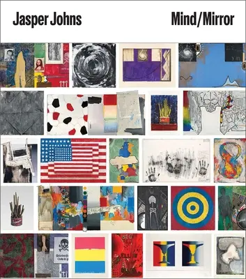 Jasper Johns: Umysł/Zwierciadło - Jasper Johns: Mind/Mirror