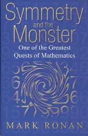 Symetria i potwór: Historia jednego z największych zadań matematyki - Symmetry and the Monster: The Story of One of the Greatest Quests of Mathematics