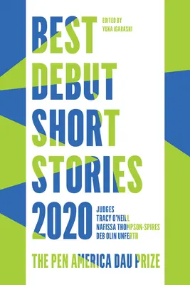 Najlepsze debiutanckie opowiadania 2020: Nagroda Pen America Dau - Best Debut Short Stories 2020: The Pen America Dau Prize