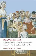 Windykacja praw mężczyzn/Awindykacja praw kobiet/Historyczny i moralny pogląd na rewolucję francuską - A Vindication of the Rights of Men/A Vindication of the Rights of Woman/An Historical and Moral View of the French Revolution