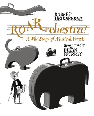 Roar-Chestra! Dzika historia muzycznych słów - Roar-Chestra!: A Wild Story of Musical Words