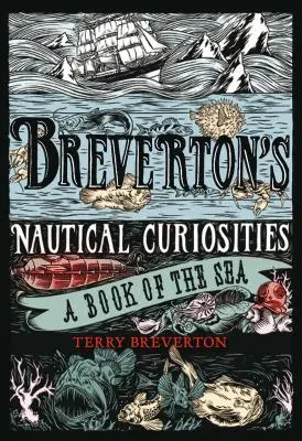 Nautyczne osobliwości Brevertona: Księga morza - Breverton's Nautical Curiosities: A Book of the Sea