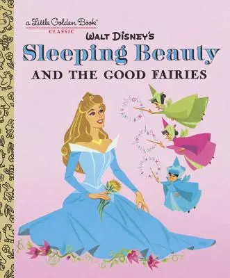 Śpiąca królewna i dobre wróżki (Disney Classic) - Sleeping Beauty and the Good Fairies (Disney Classic)