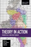 Teoria w działaniu: Teoretyczny konstrukcjonizm - Theory in Action: Theoretical Constructionism