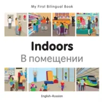 My First Bilingual Book-Indoors (angielsko-rosyjski) - My First Bilingual Book-Indoors (English-Russian)