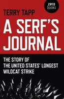 A Serf's Journal: Historia najdłuższego strajku żbików w Stanach Zjednoczonych - A Serf's Journal: The Story of the United States' Longest Wildcat Strike