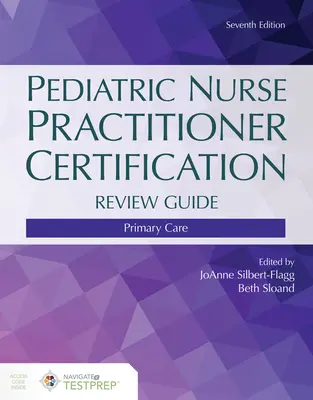 Przewodnik po przeglądzie certyfikacji pielęgniarek pediatrycznych: Podstawowa opieka zdrowotna - Pediatric Nurse Practitioner Certification Review Guide: Primary Care