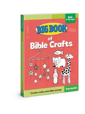 Wielka księga rękodzieła biblijnego dla dzieci w każdym wieku - Big Book of Bible Crafts for Kids of All Ages