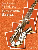 Świąteczne podstawy gry na saksofonie: Zabawna kolekcja świątecznych solówek i duetów - Christmas Saxophone Basics: A Fun Collection of Christmas Solos and Duets