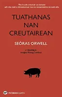 Tuathanas nan Creutairean [Folwark zwierzęcy po gaelicku] - Tuathanas nan Creutairean [Animal Farm in Gaelic]