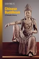 Chiński buddyzm: Historia tematyczna - Chinese Buddhism: A Thematic History