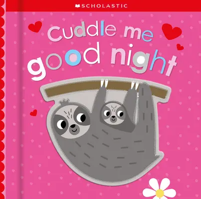 Przytul mnie na dobranoc: Scholastic Early Learners (Touch and Explore) - Cuddle Me Good Night: Scholastic Early Learners (Touch and Explore)